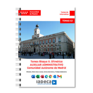 AUXILIAR ADMINISTRATIVO MADRID - LIBRO DE TEMAS BLOQUE INFORMÁTICA